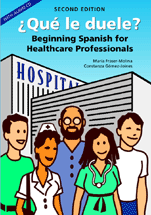 ¿Qué le Duele? : Starting Spanish for medical Professionals book jacket